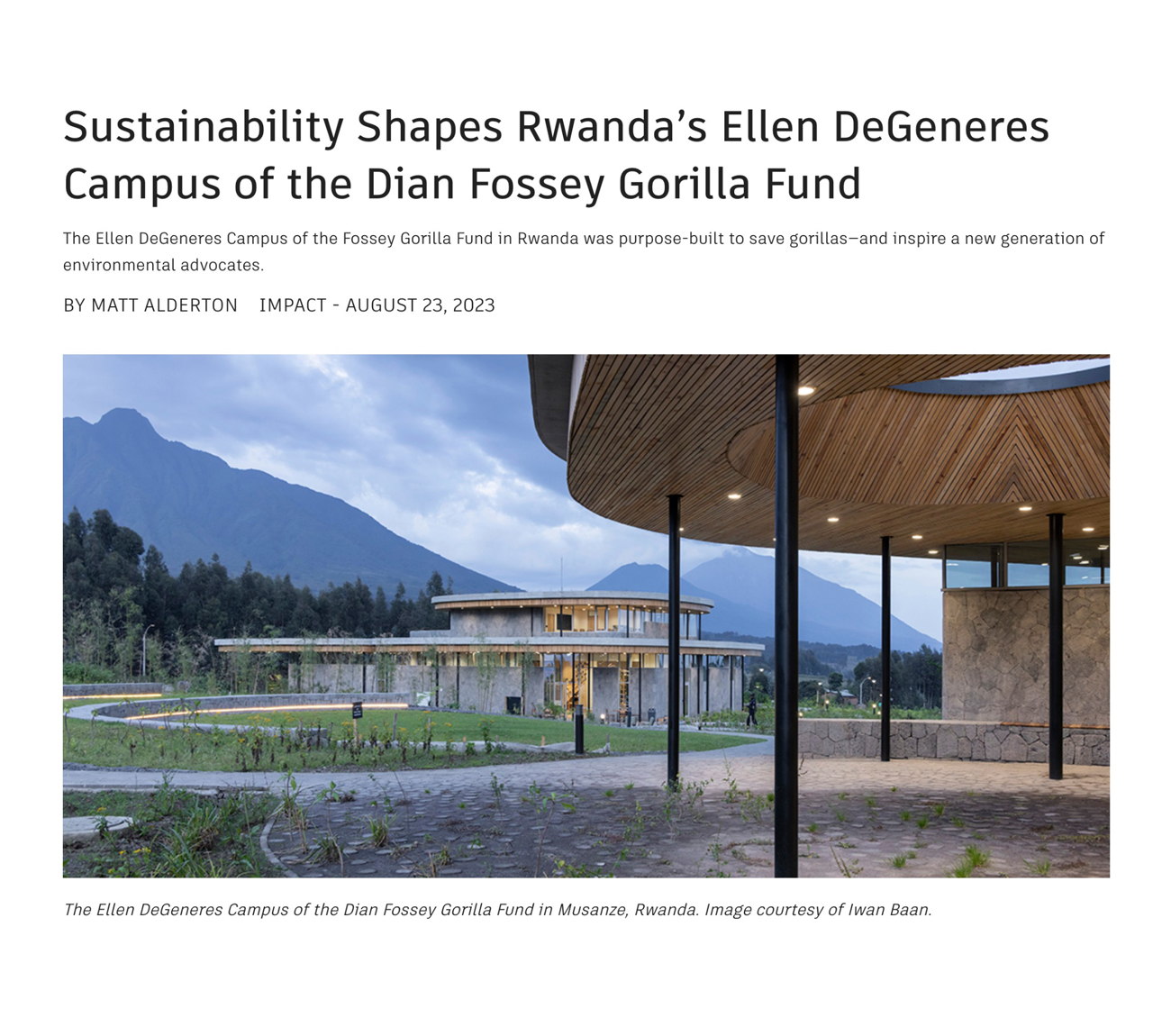 Design & Make by Autodesk: "Sustainability Shapes Rwanda's Ellen Degeneres Campus of the Dian Fossey Gorilla Fund"